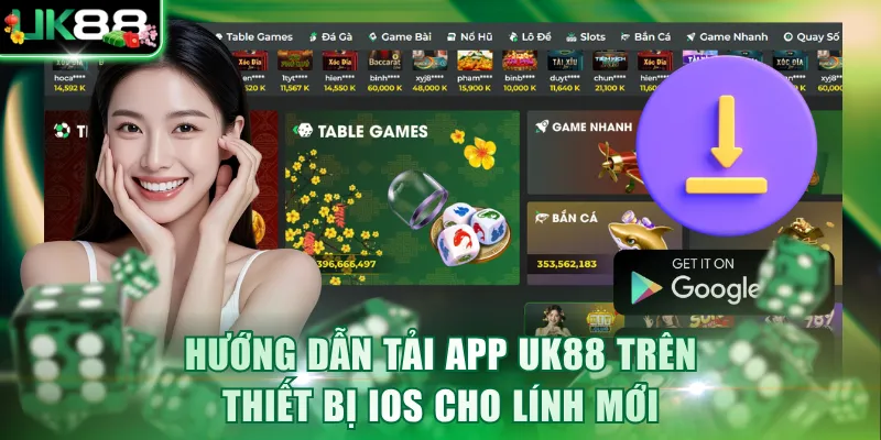Hướng dẫn tải app UK88 trên thiết bị IOS cho lính mới
