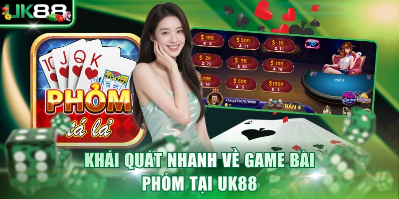 Khái quát nhanh về game bài Phỏm tại UK88